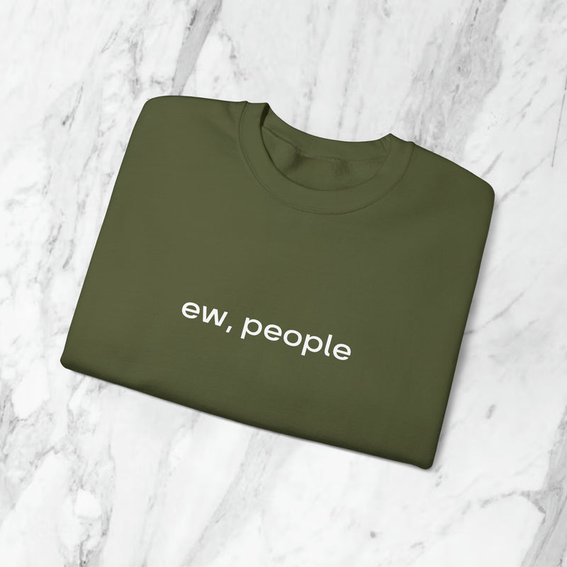 ew, people sweatshirt