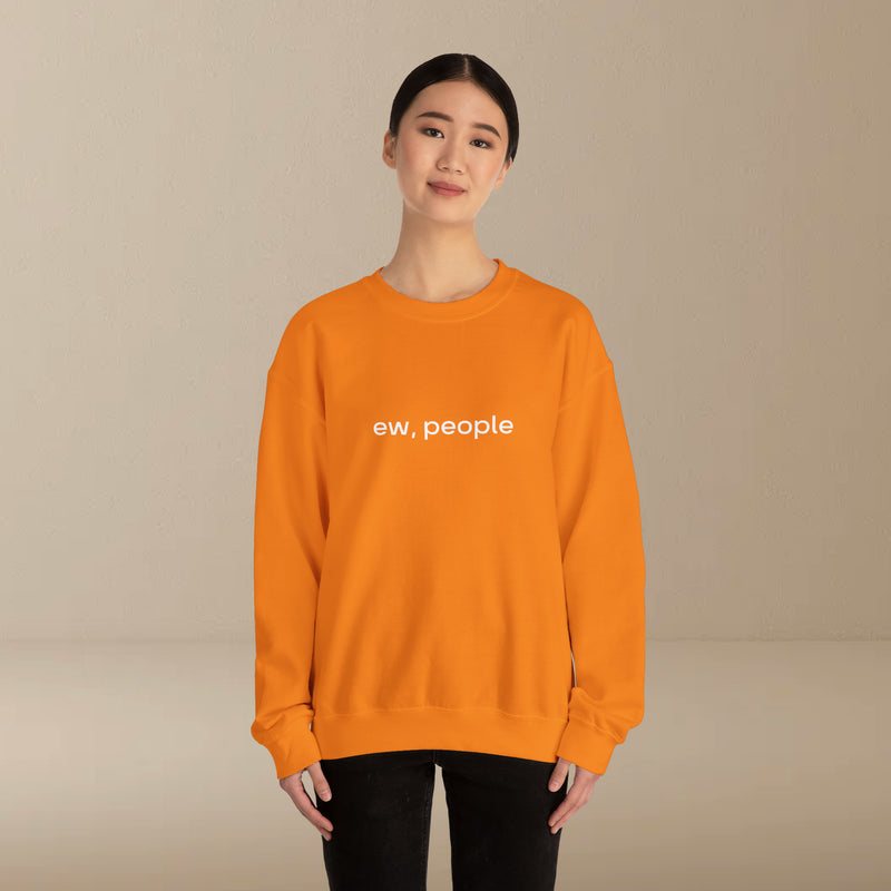 ew, people sweatshirt