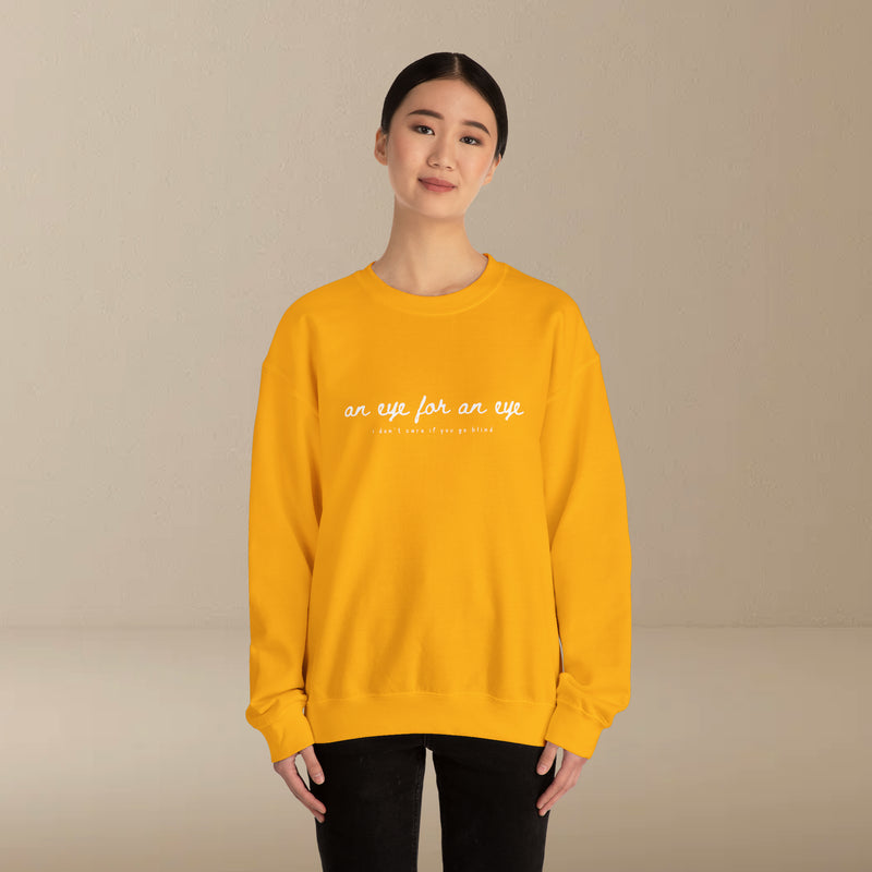 an eye for an eye sweatshirt