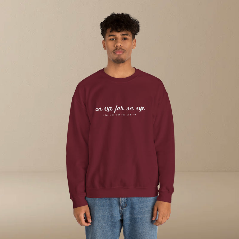 an eye for an eye sweatshirt