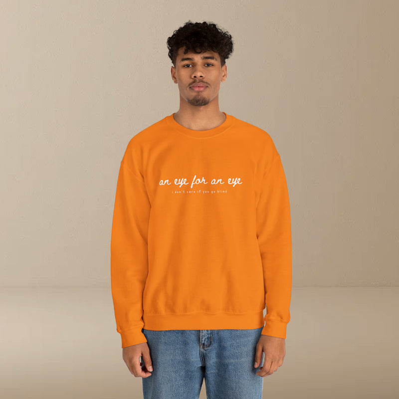 an eye for an eye sweatshirt