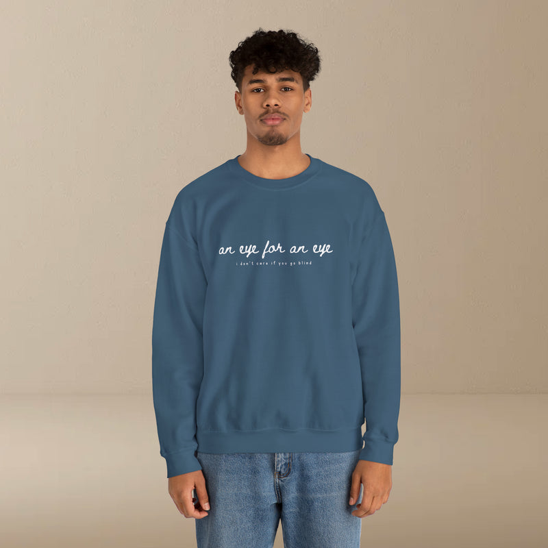 an eye for an eye sweatshirt