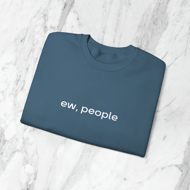 ew, people sweatshirt