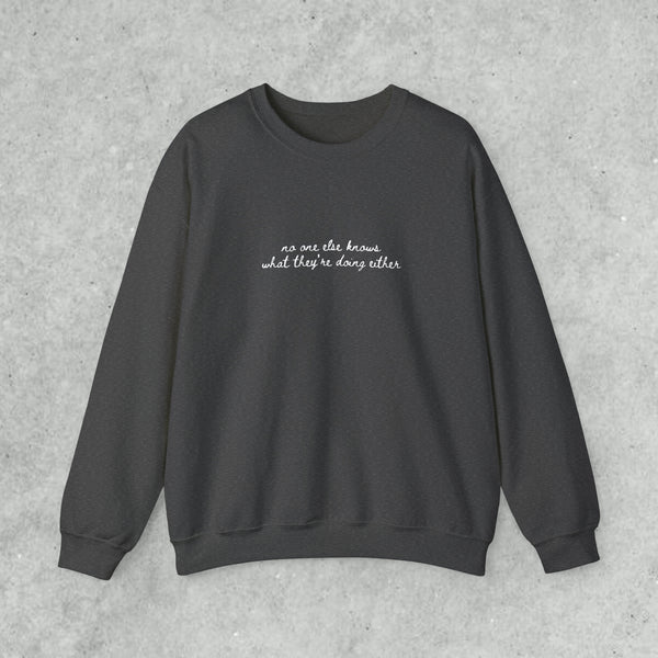 no one else knows sweatshirt