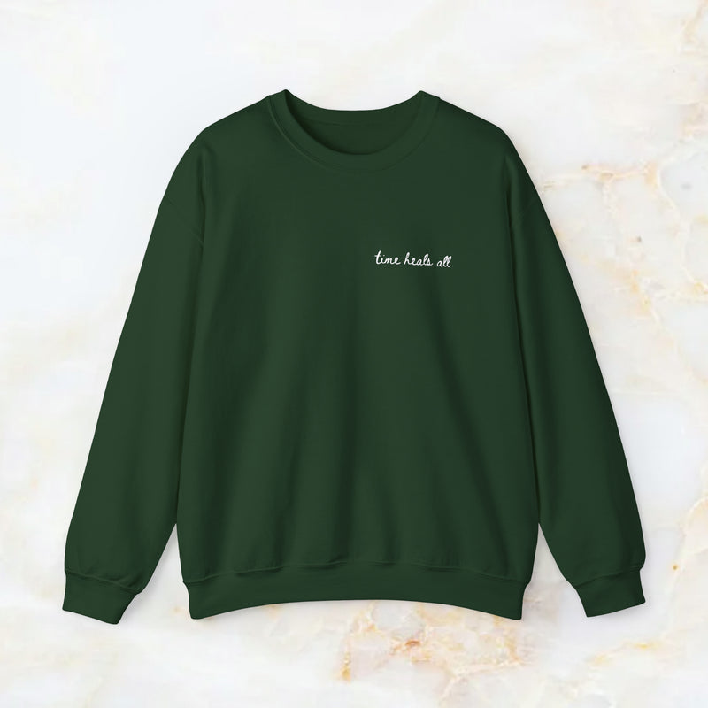 time heals all sweatshirt