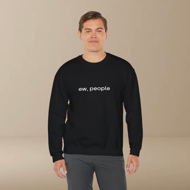 ew, people sweatshirt