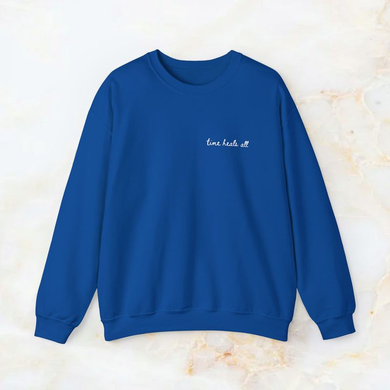 time heals all sweatshirt