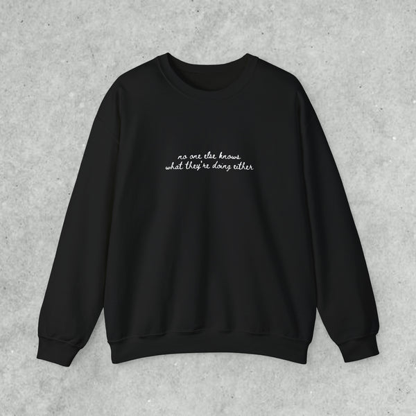 no one else knows sweatshirt